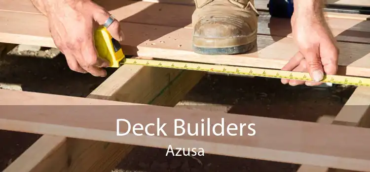 Deck Builders Azusa