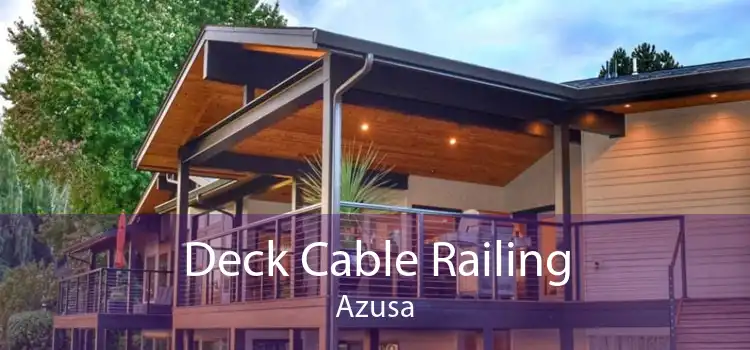 Deck Cable Railing Azusa