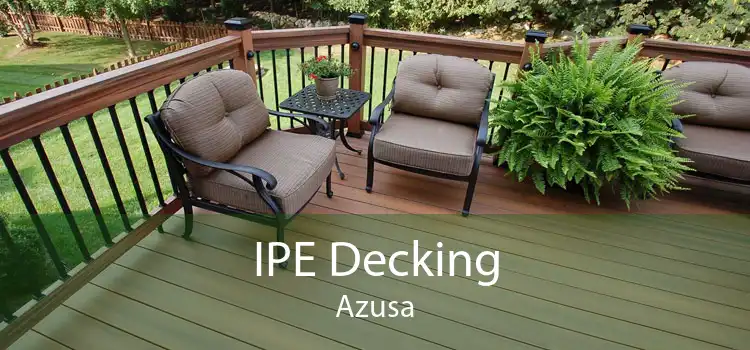 IPE Decking Azusa